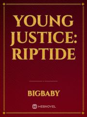 Young Justice: Riptide Free Love Novel