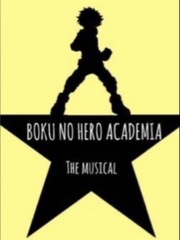 Boku No Hero Academia: The Musical I Am Number Four Novel