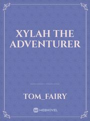 Xylah the adventurer Bizarre Novel