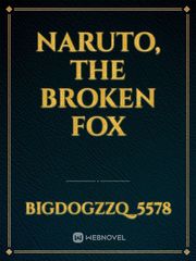 Naruto, the broken fox Naruto Novel
