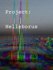 Project: Helleborus Rebellion Novel
