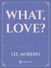 what, love? Book