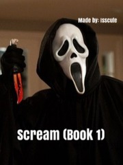 Scream (Book 1) {Based on the movies} Intense Novel