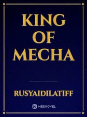 King of Mecha Mecha Novel