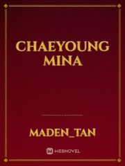 Chaeyoung
Mina Mina Novel