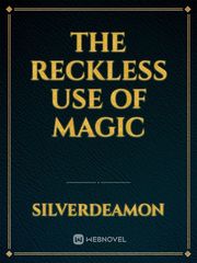The Reckless Use of Magic I Dare You Novel