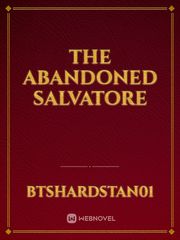 The Abandoned Salvatore Damon Salvatore Novel