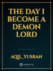 The Day I Become a Demon Lord Demon Lord Novel