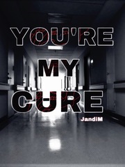 You're My Cure B Novel
