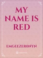 My name is Red