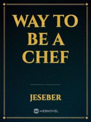 Way To Be a Chef Book