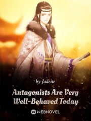 Antagonists Are Very Well-Behaved Today Desperation Novel