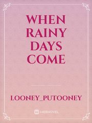 When Rainy Days Come Book