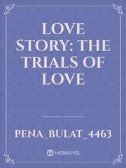 Love Story: The Trials of Love Book