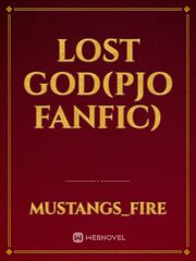 Lost God(PJO fanfic) Pjo Fanfic