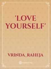 'Love yourself' Insecure Novel