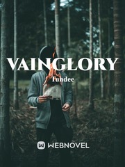Vainglory [BL] Vainglory Novel