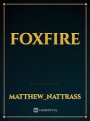 FoxFire Foxfire Novel