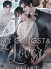 MY GANGSTA LOVER (A Path To Your Love)................................ Pan Novel