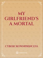 My girlfriend's a mortal Free Incest Novel