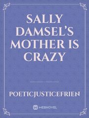 Sally Damsel’s Mother is Crazy Book