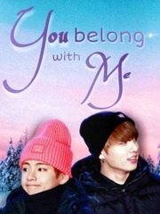 You Belong With Me (TAEKOOK) Taekook Novel