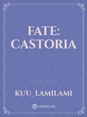 Fate: Castoria Your Talent Is Mine Ch 1 Fanfic