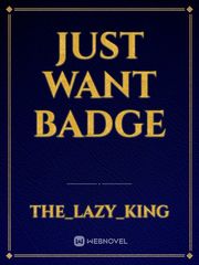 just want badge Good Novel
