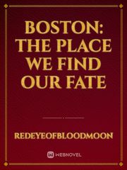 Boston: The Place We Find Our Fate Adult Fantasy Novel