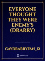 Everyone Thought They Were Enemy's (Drarry) Book