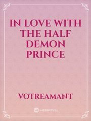 In Love with the Half Demon Prince Book
