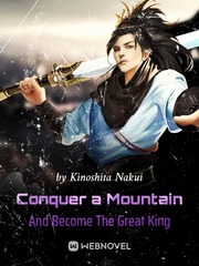 Conquer a Mountain And Become The Great King Medicine Novel