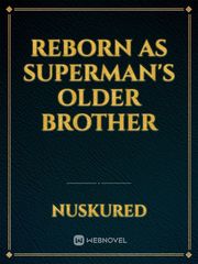 Reborn as Superman's Older Brother Mcu Novel
