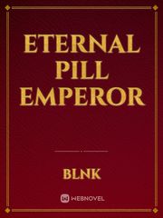 Eternal Pill emperor Fire Novel