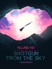 Killing Kei: Shotgun from the Sky Book