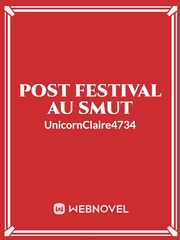 Post Festival AU smut Book