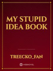 My stupid Idea book Split Novel
