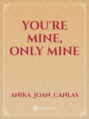 You're Mine, Only Mine Book