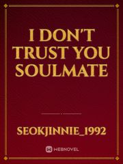 I don't trust you soulmate 119 Nct Dream Novel
