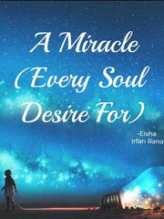 A miracle (Every soul desire for) Promise Novel