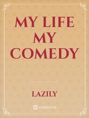 My Life My Comedy Webtoon Novel