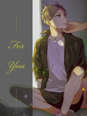 FOR YOU Falling For You Novel
