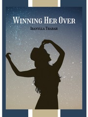 Winning Her Over Winning Novel