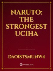 Naruto: The Strongest Uciha Book