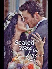 Sealed With A Kiss Be With You Novel