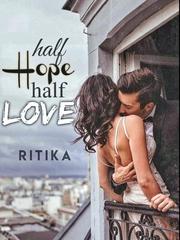 Half Hope, Half Love Unrequited Novel
