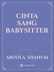 Cinta sang babysitter Babysitter Novel