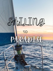 SAILING TO PARADISE Sailing Novel