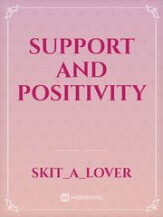 support and positivity Book