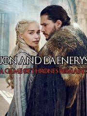 Jon and Daenerys: A Game of Thrones Romance Daenerys Novel